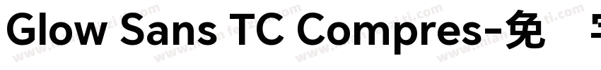 Glow Sans TC Compres字体转换
